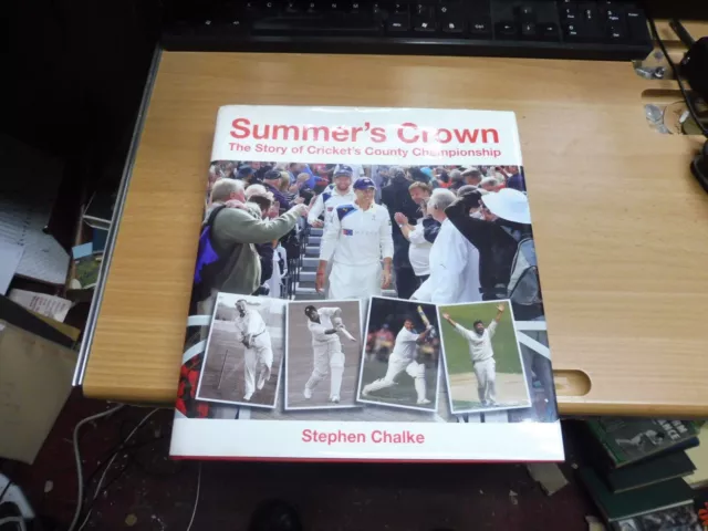 Summer's Crown: Story of Cricket's County Championship Signed by Stephen Chalke
