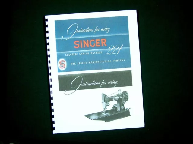 Singer Model 221 Featherweight Sewing Machine Instruction Manual Blue 50's Copy