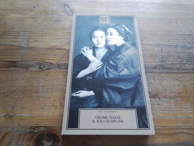 IL SOLE SI spegne - Dazai Osamu - SE 2019, 9ag23 EUR 12,50 - PicClick IT