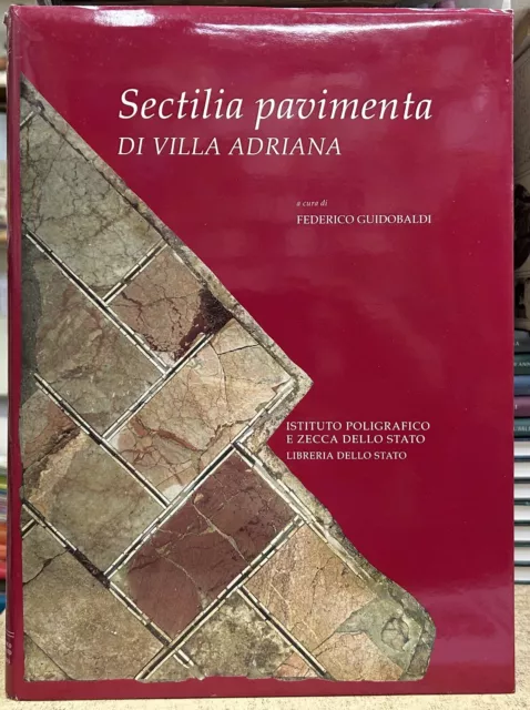 (Arte) SECTILIA PAVIMENTA DI VILLA ADRIANA - I EDIZIONE - Roma 1994