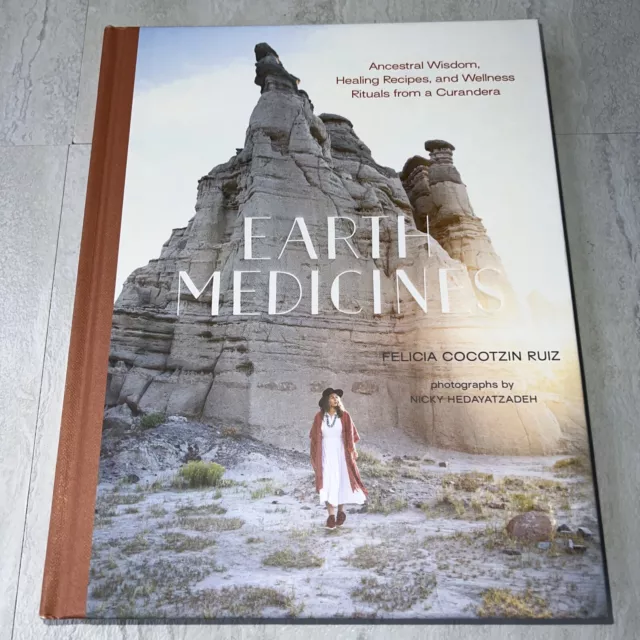 Earth Medicines Book Ancestral Wisdom Healing Recipes Rituals From Curandera