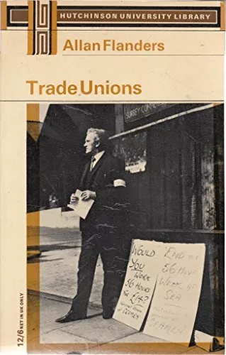 Trade unions By Allan D Flanders