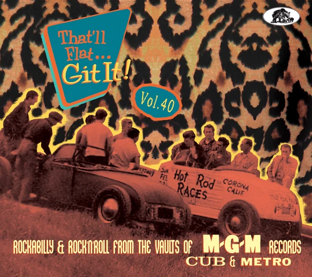 Various Artists That'll Flat… Git It! Vol. 40: Rockabilly & Rock'n'roll From the