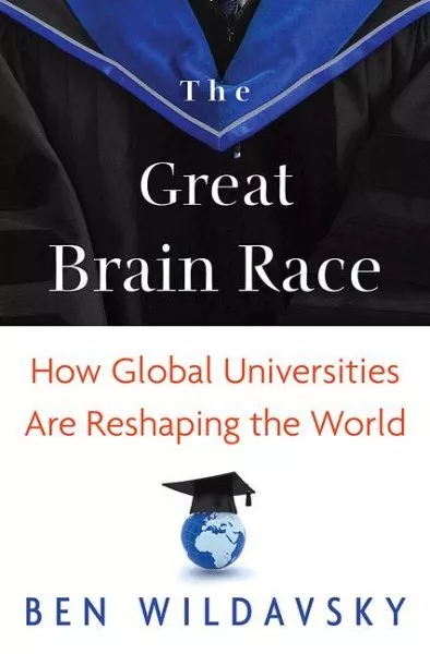 Great Brain Race : How Global Universities Are Reshaping the World, Paperback...