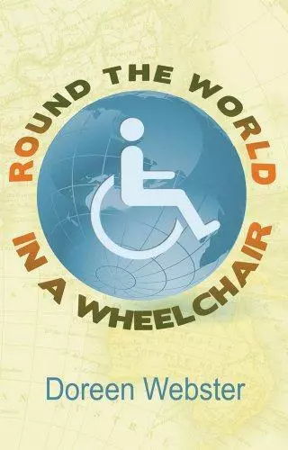 Round The World In a Wheelchair, Webster, Doreen, Good Condition, ISBN 190717266