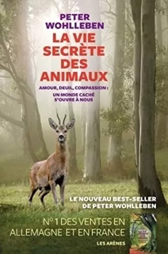 La Vie Secrete Des Animaux. Peter Wohlleben.