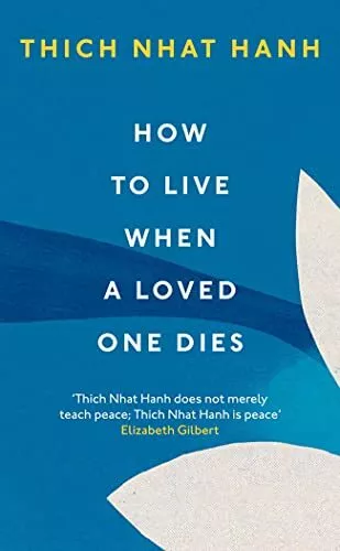 HOW ALLA LIVE When Un Loved One Stampi Da Hanh,Thich Nhat ,Nuovo Libro  ,Libero & EUR 13,39 - PicClick IT