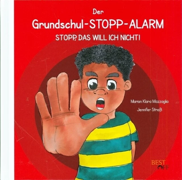 DER GRUNDSCHULSTOPPALARM STOPP, das will ich nicht! Mazzaglia (u. a.)