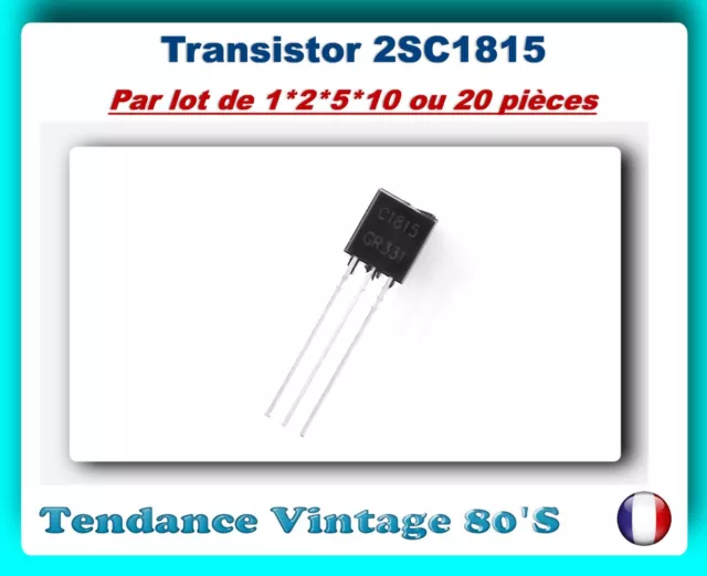 *** Lot Au Choix De 1*2*5*10 Ou 20 Transistors Npn 2Sc1815 ***