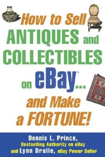 How to Sell Antiques and Collectibles on eBay... And Make a Fortune - ACCEPTABLE