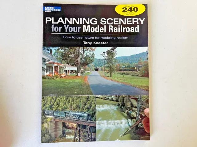 Model Railroader PB Book Planning Scenery by Tony Koester 2007 - EC