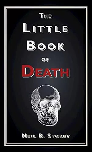 The Little Book of Death by Neil R. Storey Book The Cheap Fast Free Post