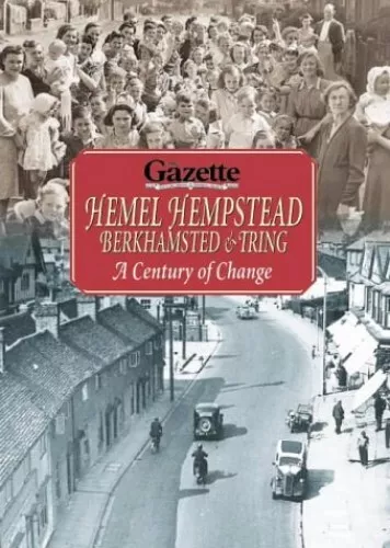 Hemel Hempstead, Berkhamsted and Tring: A Ce... by "Hemel Hempstead Gaz Hardback