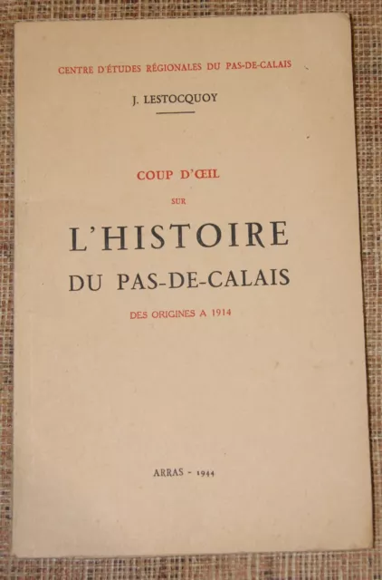 J LESTOCQUOY Coup d'oeil sur l'histoire du Pas-de-Calais  Arras 1944