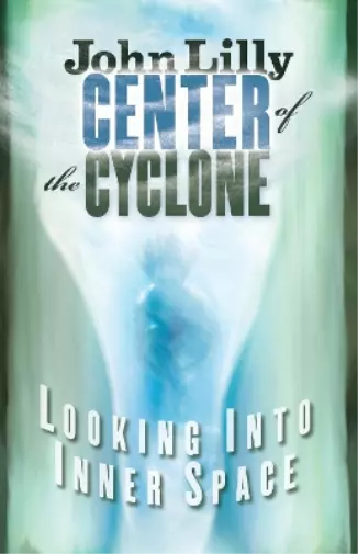 John C. Lilly Center of the Cyclone (Poche)