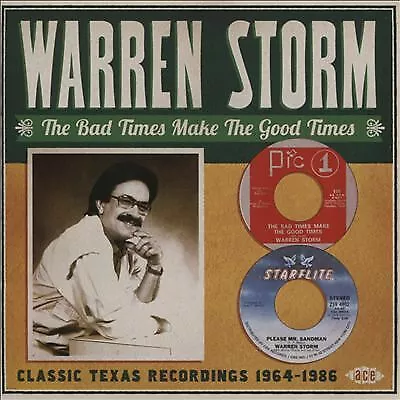 Bad Times Make the Good Times: Classic Texas Recordings 1964-1986 by Warren...