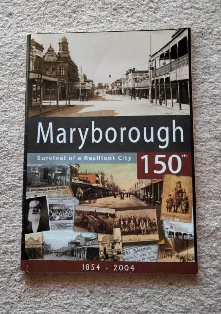 Maryborough, Victoria-Survival of a Resilient City - 150th  1854-2004 Newspaper