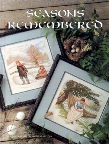 Seasons Remembered; Leisure Arts Presents- 9780942237405, Childs, hardcover, new