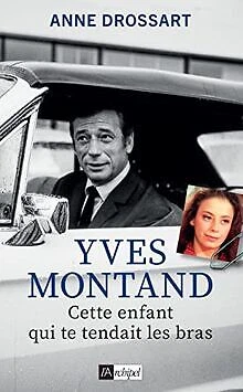 Yves Montand - Cette enfant qui te tendait les bras d... | Livre | état très bon