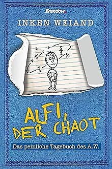 Alfi, der Chaot: Das peinliche Tagebuch des A.W. vo... | Buch | Zustand sehr gut