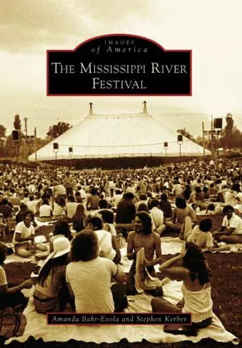 The Mississippi River Festival, Illinois, Images of America, Paperback