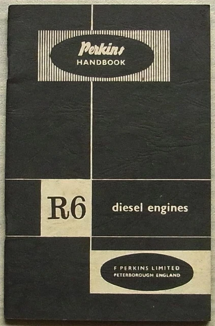 PERKINS R6 MARK 2 DIESEL ENGINES Handbook Sept 1956 #6563 £14.99 ...