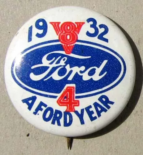 NOS 1932 FORD V8 ADVERTISING BUTTON or PIN EXCELLENT L@@K #G605