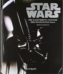 Star Wars(TM) Die illustrierte Chronik der kompletten Sa... | Buch | Zustand gut