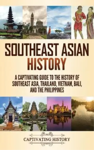 Captivating History Southeast Asian History (Hardback) (US IMPORT)