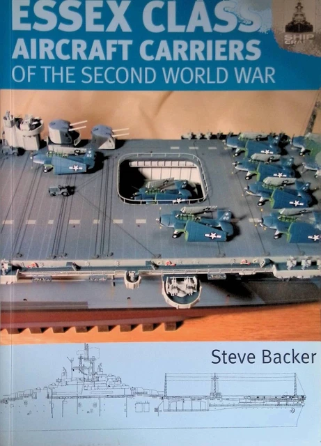 Essex Class Aircraft Carriers World War II Design Operations Models Plans