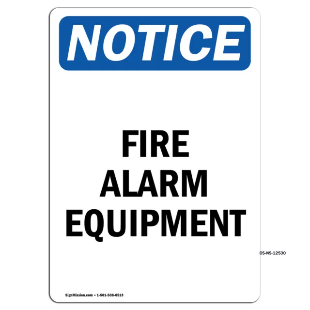 Fire Alarm Equipment OSHA Notice Sign Metal Plastic Decal