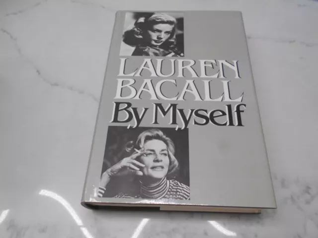 By Myself by Lauren Bacall. 1st UK edition 1979. Hardcover/ DJ. SIGNED COPY