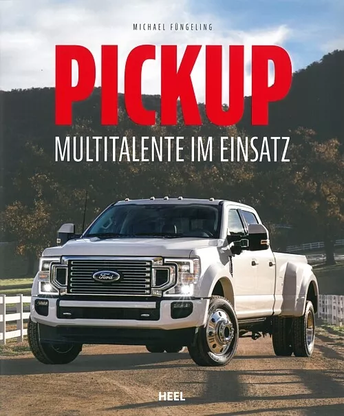 Füngeling: Pickup, Multitalente im Einsatz Bildband/Handbuch/US-Pickups/Europa