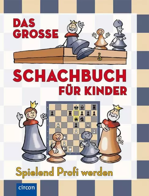 Das große Schachbuch für Kinder | Spielend Profi werden | Ferenc Halász (u. a.)