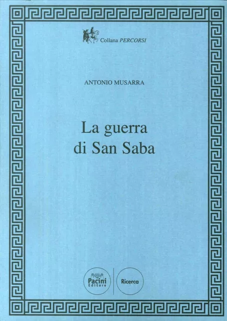 La guerra di San Saba - [Pacini Editore]