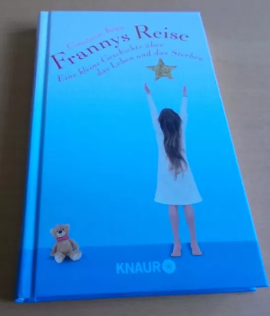 Frannys Reise: Eine kleine Geschichte über das Leben und das Sterben