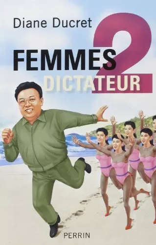 Femmes de dictateur 2 de Diane DUCRET (23 février 2012) Broché,