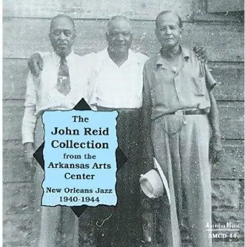 The John Reid Collecti The John Reid Collection - New Orleans Jazz 1940-19 (CD)