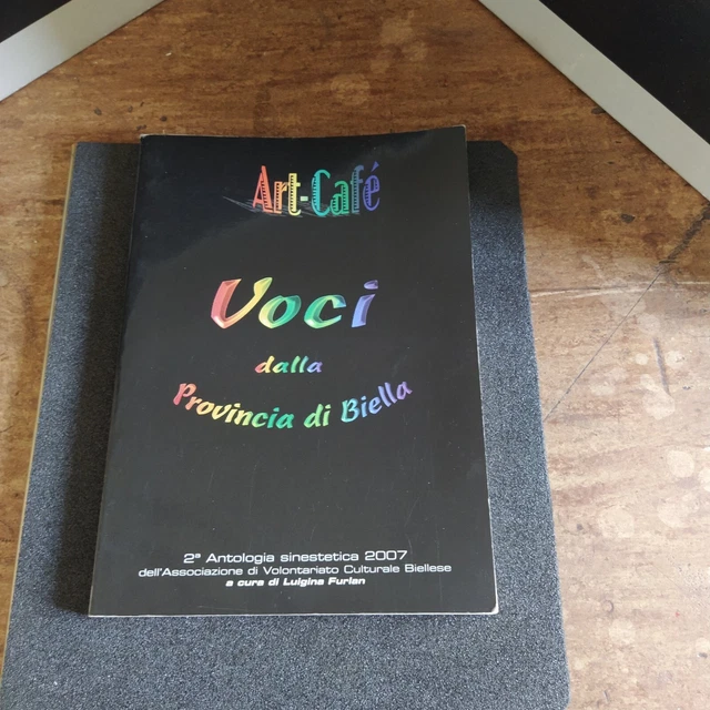 art- cafè - voci dalla provincia di biella -2* antologia sinestetica -2007