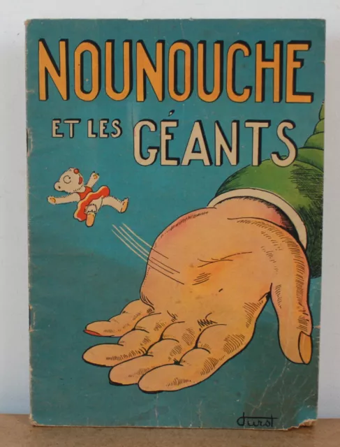 Nounouche et les Géants Texte et dessins de Durst 1953 Nounouche N°7