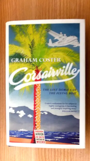 Corsairville - The lost domain of the Flying Boat - Mint Condition
