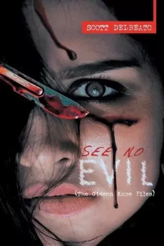 Scott Delbeato See No Evil (The Gideon Kane Files) (Poche)