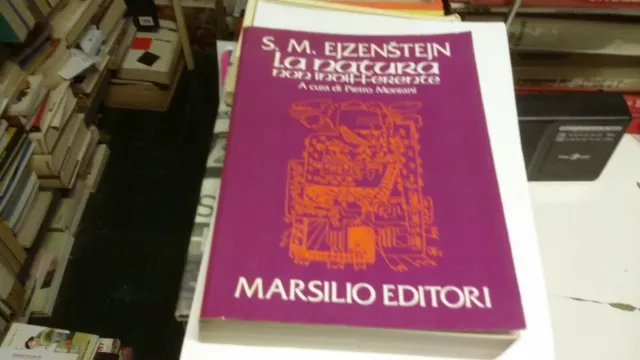 LA NATURA NON INDIFFERENTE - EJZENSTEJN SERGEJ - Marsilio, 1981, 11ag21