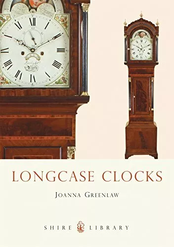 Longcase Clocks (Shire Colour Book) by Greenlaw, Joanna Paperback Book The Cheap