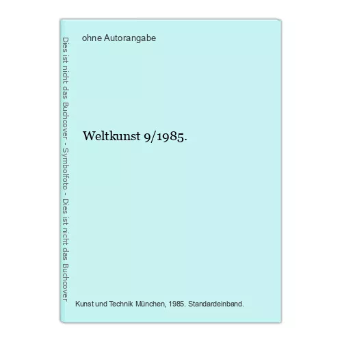 Weltkunst 9/1985.