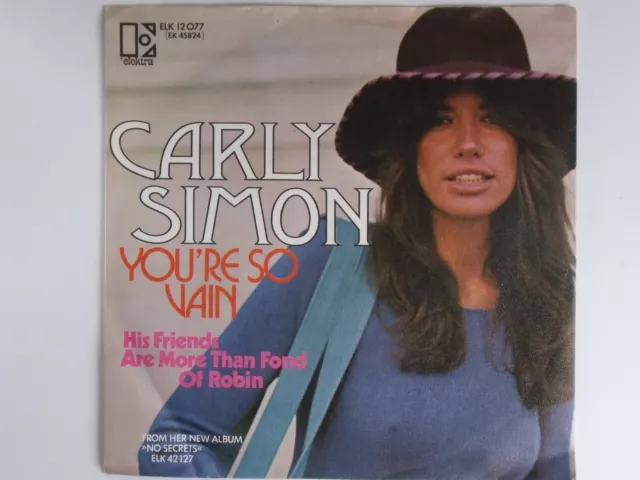 Carly Simon - You're So Vain & ...Fond Of Robin 7" Vinyl Single Elektra 1972 vg