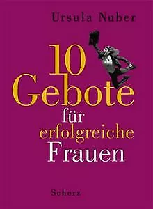 10 Gebote für erfolgreiche Frauen von Nuber, Ursula | Buch | Zustand sehr gut