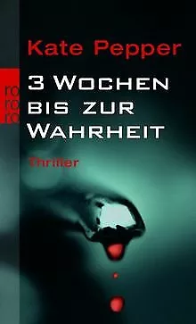 3 Wochen bis zur Wahrheit von Pepper, Kate | Buch | Zustand gut