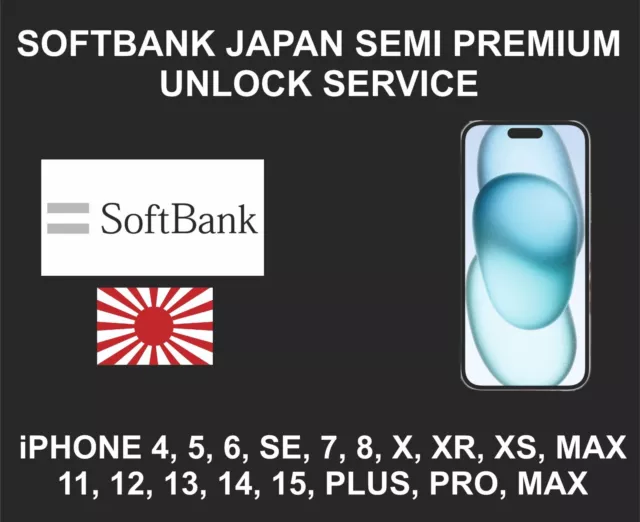 Softbank Japan, iPhone All Models, Factory Unlock, Semi Premium