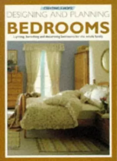 Designing and Planning Bedrooms (Creating a Home),Varios